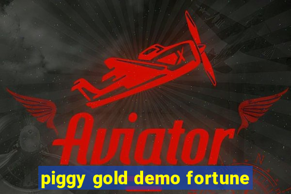 piggy gold demo fortune